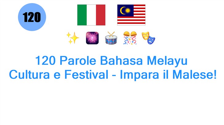 120 Parole Bahasa Melayu: Cultura e Festival - Impara il Malese!